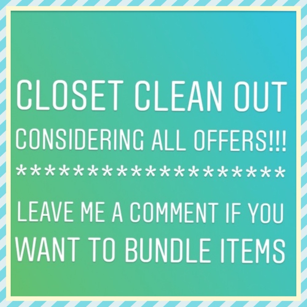 Closet Cleanout Sale! All REASONABLE offers will be accepted/counter offer made